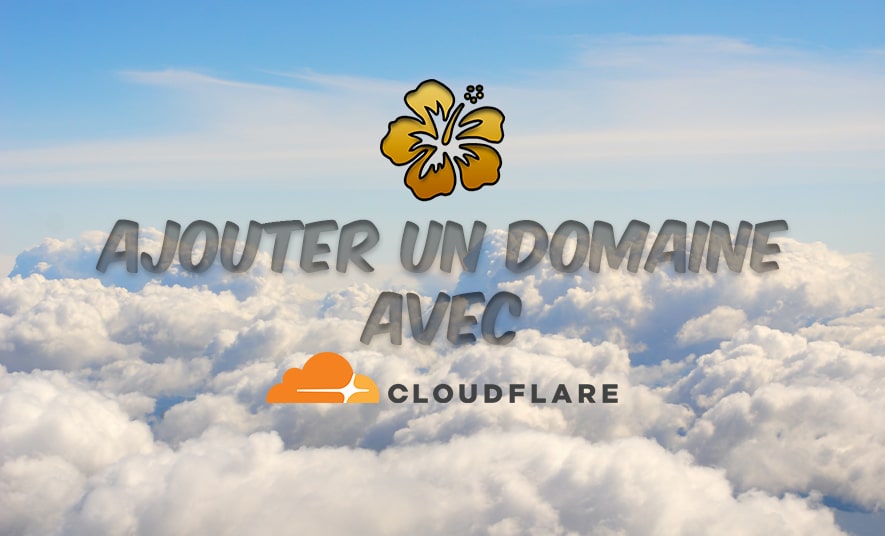 Cloudfare - ajouter un domaine